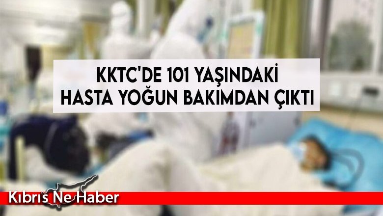 KKTC'de 101 yaşındaki hasta yoğun bakımdan çıktı