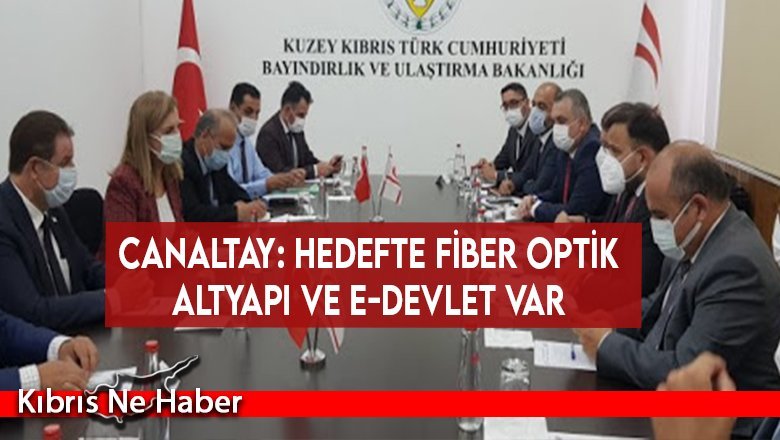 Canaltay: Hedefte fiber optik altyapı ve e-devlet var