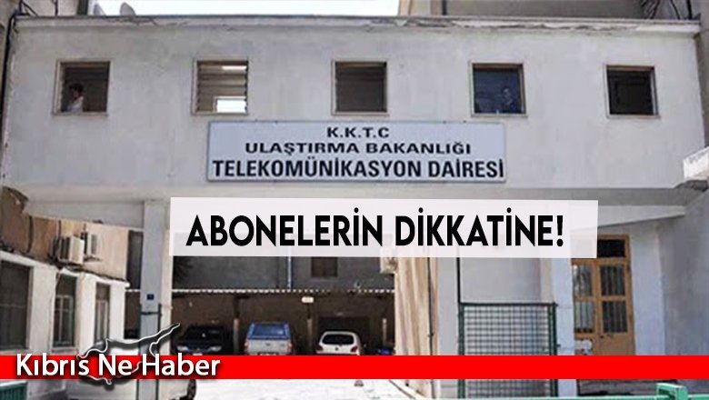 Abonelerin dikkatine!