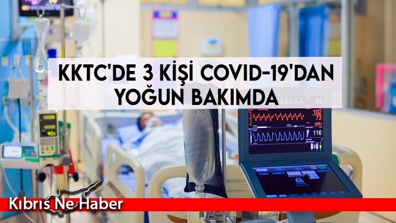 KKTC'de 3 Kişi Covid-19'dan Yoğun Bakımda