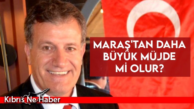 Erhan Arıklı: Maraş'tan daha büyük müjde mi olur?