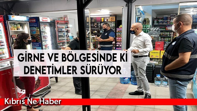 Girne ve bölgesinde ki denetimler sürüyor