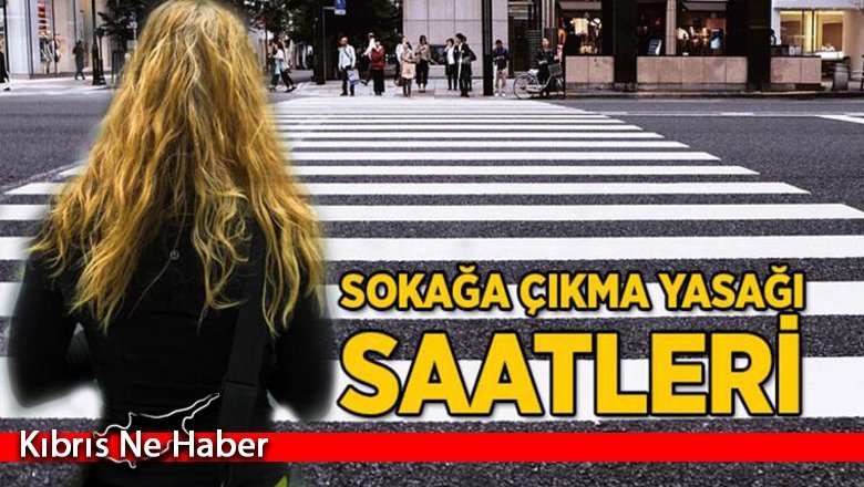 Sokağa çıkma yasağı nasıl olacak?