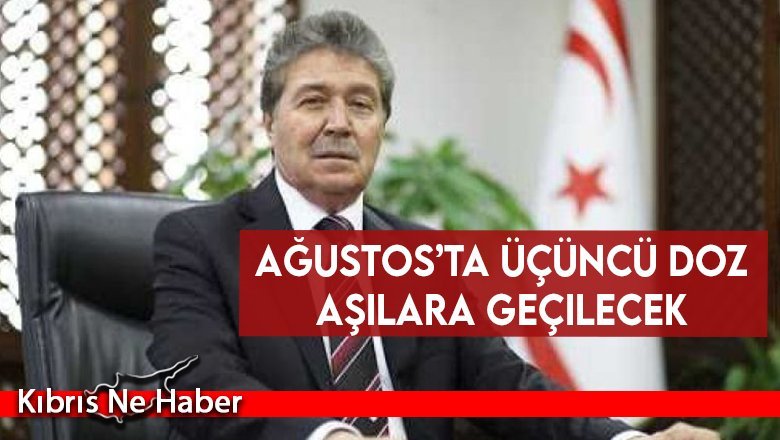 Ağustos’ta üçüncü doz aşılara geçilecek