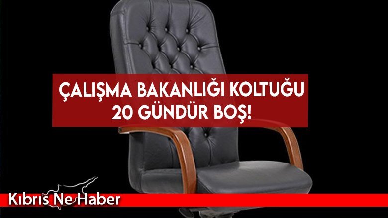 Çalışma Bakanlığı Koltuğu 20 Gündür Boş!