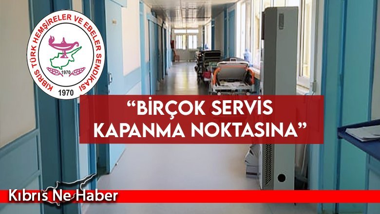 “Birçok servis kapanma noktasına”