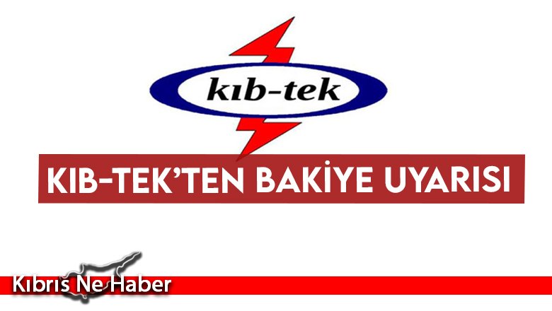 KIB-TEK’ten bakiye uyarısı
