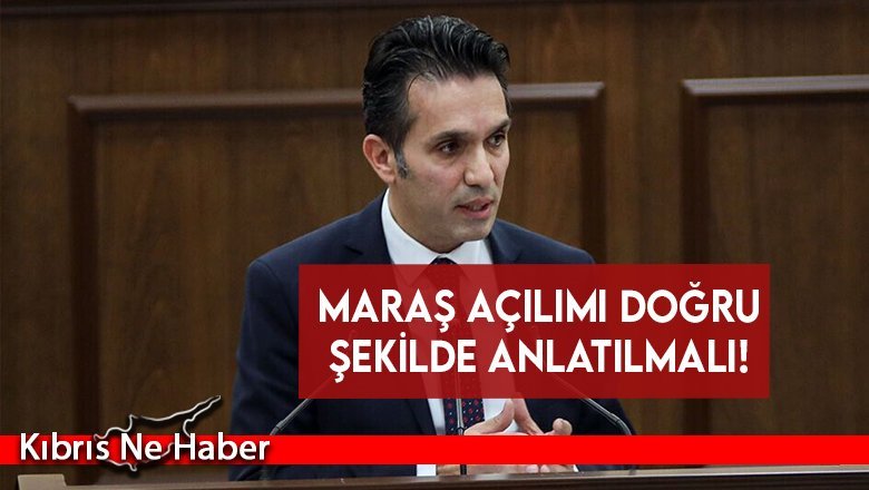 Maraş açılımı doğru şekilde anlatılmalı!
