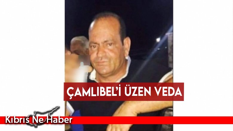 Çamlıbel’i üzen veda