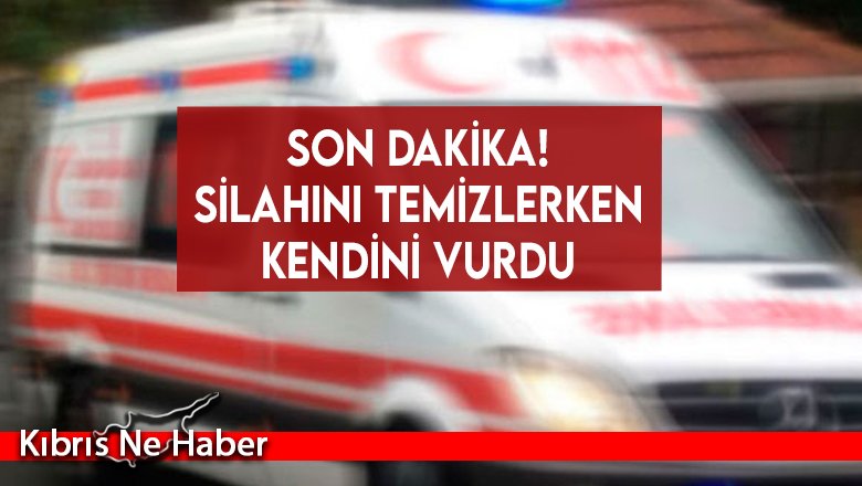 Gönyeli'de bir kişi silahını temizlerken kendini vurdu