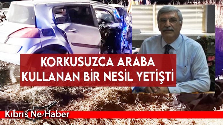 Avcı: Korkusuzca Araba Kullanan Bir Nesil Yetişti