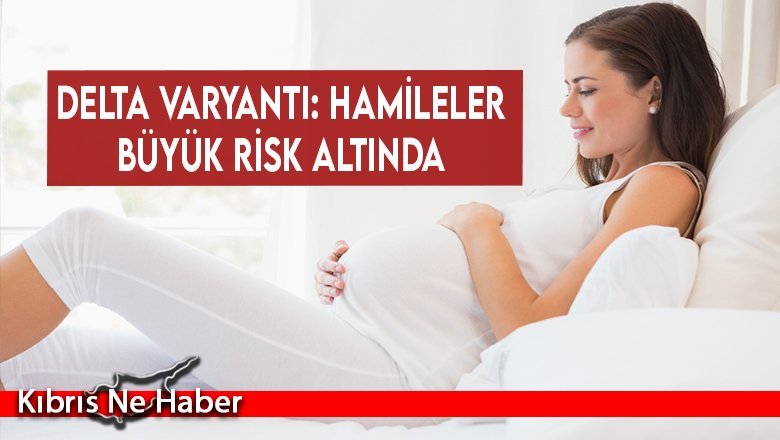 Hamileler risk altında