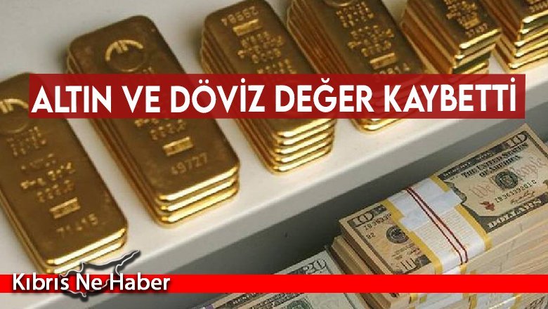 Altın ve döviz değer kaybetti