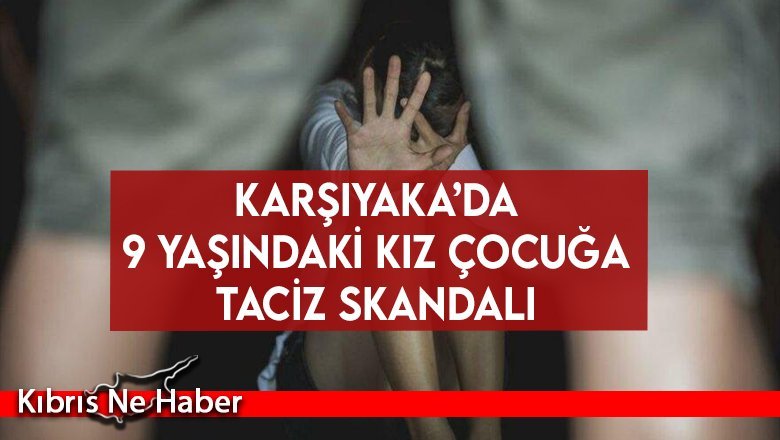 Karşıyaka’da taciz skandalı!
