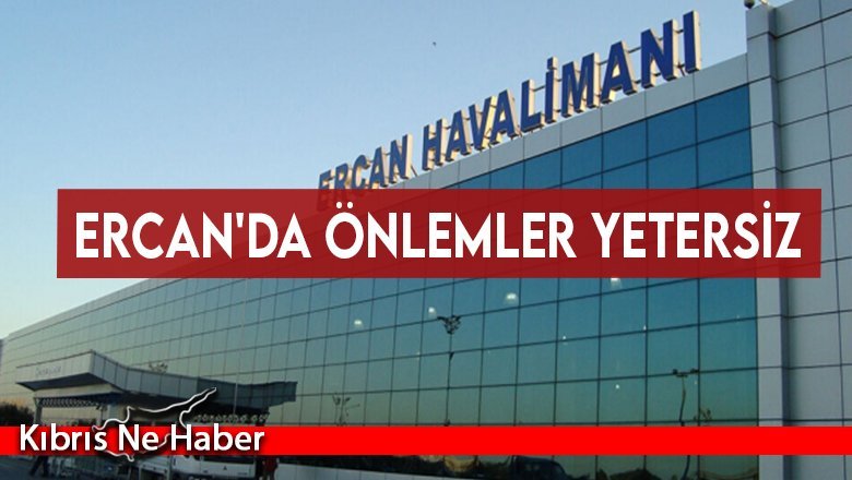 Seyahat Acenteleri: Ercan'da önlemler yetersiz