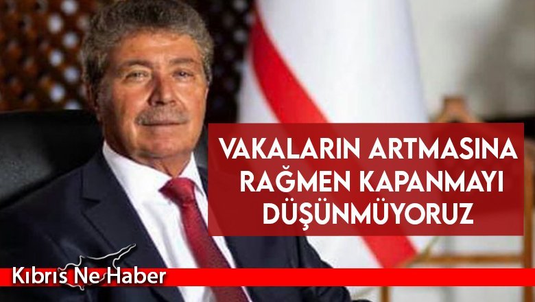 Üstel: Vakaların artmasına rağmen kapanmayı düşünmüyoruz