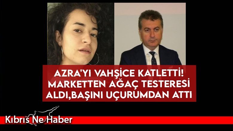 Azra'yı vahşice katleden Mustafa Murat Ayhan'ın ifadesi ortaya çıktı