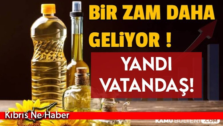 Zamlar bitmiyor! Yemeklik yağa zam