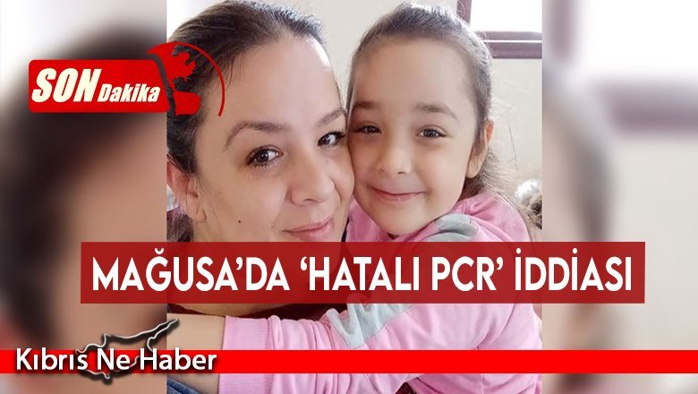 Mağusa’da ‘hatalı PCR’ iddiası