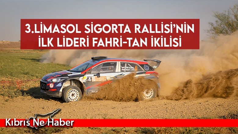 3.Limasol Sigorta Rallisi’nin ilk lideri Fahri-Tan ikilisi
