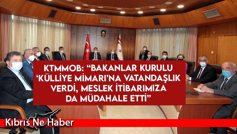 KTMMOB: “Bakanlar Kurulu ‘Külliye Mimarı’na vatandaşlık verdi, meslek itibarımıza da müdahale etti””