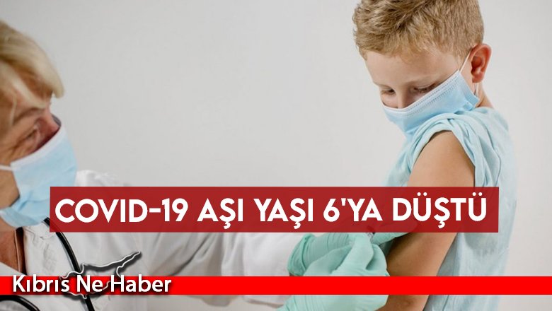Covid-19 aşı yaşı 6'ya düştü