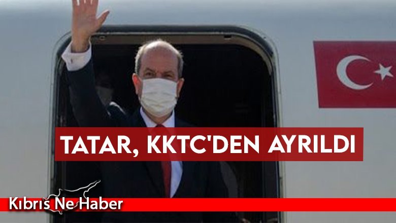 Tatar, KKTC'den ayrıldı