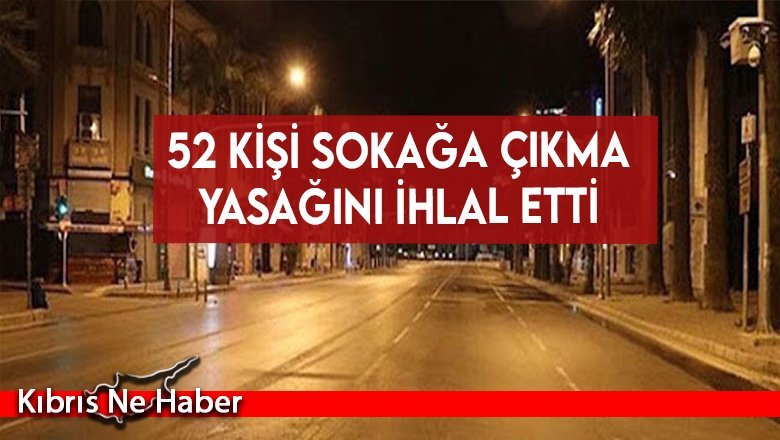 Sokağa çıkma yasağı yine delindi