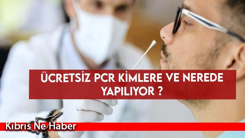 Ücretsiz PCR kimlere ve nerede yapılıyor ?