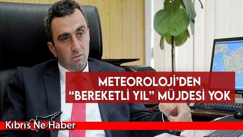 Meteoroloji’den “Bereketli yıl” müjdesi yok