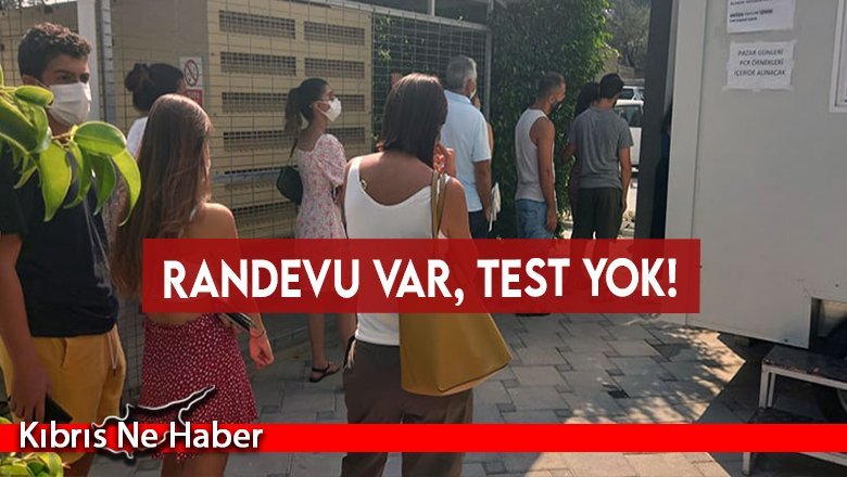 RANDEVU VAR, TEST YOK!