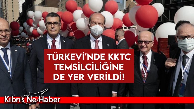 Türkevi'nde KKTC temsilciliğine de yer verildi!