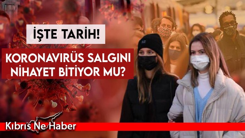 Koronavirüs salgını nihayet bitiyor mu?