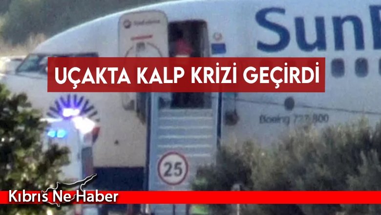 Uçakta kalp krizi geçirdi