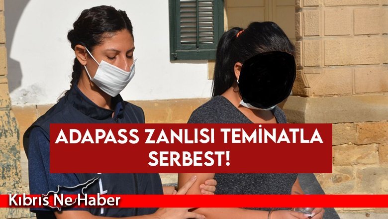 Adapass zanlısı teminatla serbest!