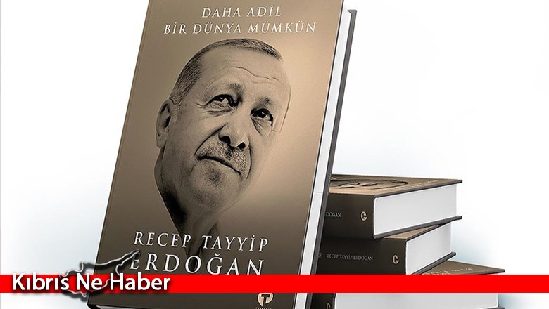 TC Cumhurbaşkanı Erdoğan’dan ‘Daha Adil Bir Dünya Mümkün’ kitabı