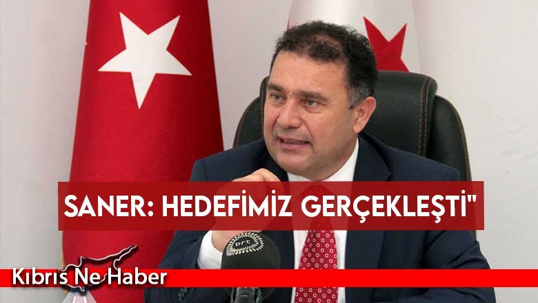 Saner: Hedefimiz gerçekleşti"