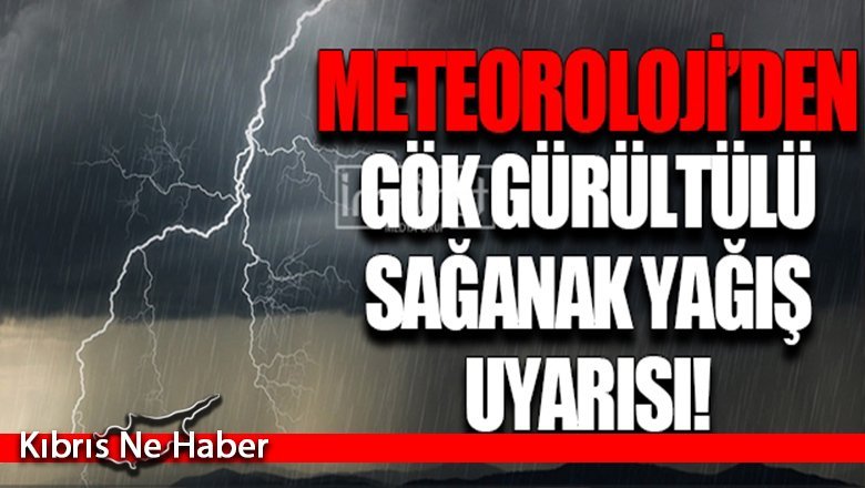 Gök gürültülü sağanak yağmur bekleniyor