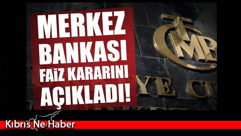 TC Merkez Bankası faiz kararını açıkladı