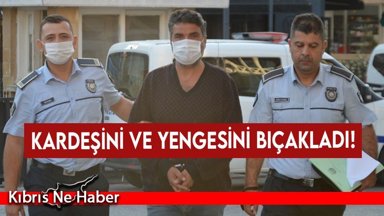 Kardeşini ve yengesini bıçakladı!