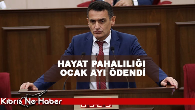 HAYAT PAHALILIĞI ÖDENDİ'Dİ DEDİ.