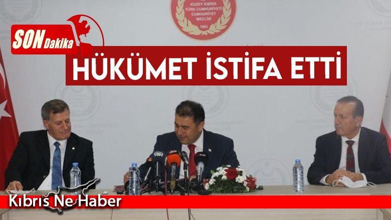 Hükümet istifa etti
