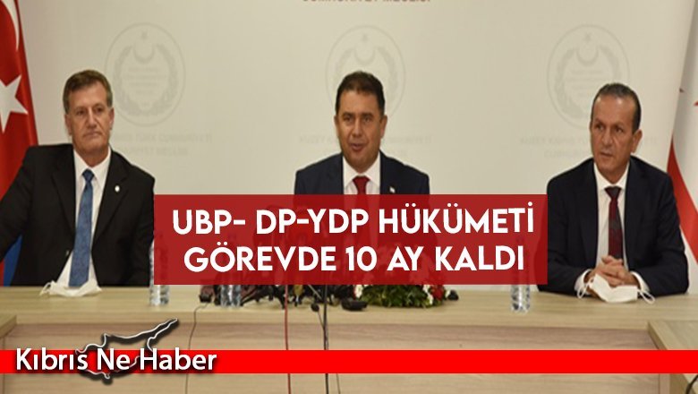 UBP- DP-YDP Hükümeti Görevde 10 Ay Kaldı