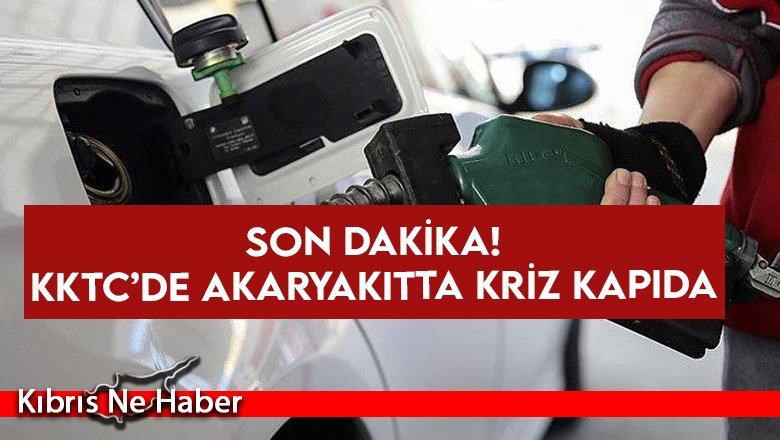 Akaryakıtta kriz kapıda!
