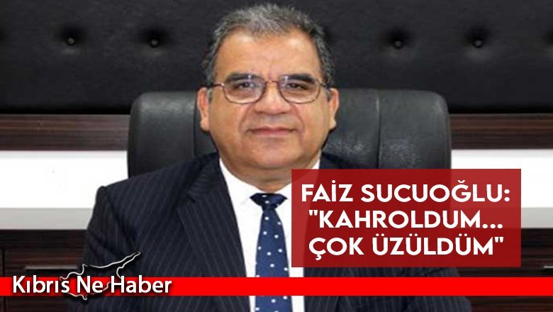 Faiz Sucuoğlu: "Kahroldum... Çok üzüldüm"
