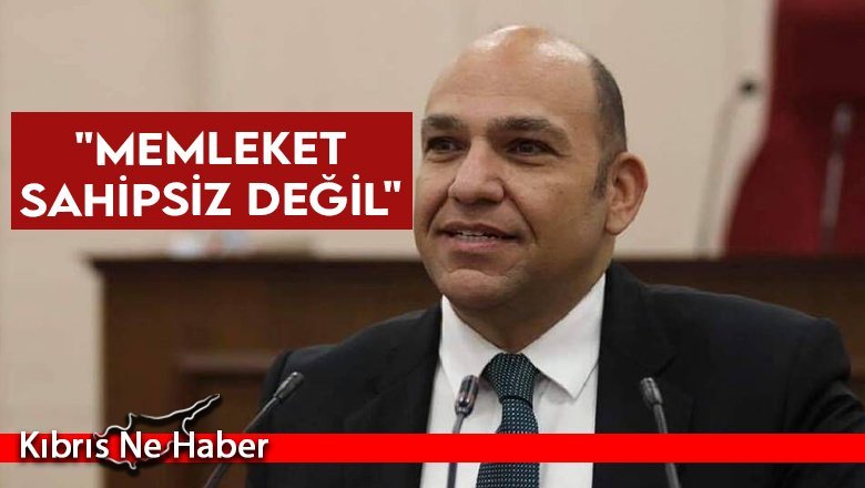 "Memleket sahipsiz değil"