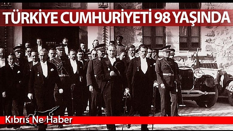 Türkiye Cumhuriyeti 98 yaşında