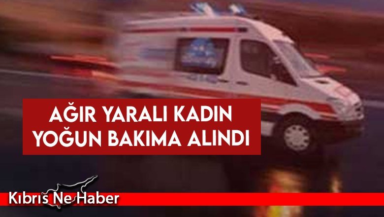 Vadili'de Feci Kaza! Ağır yaralı kadın yoğun bakıma alındı