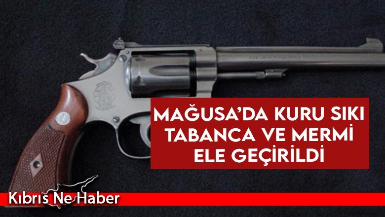 Mağusa’da kuru sıkı tabanca ve mermi ele geçirildi