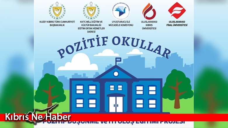 “Pozitif Okullar Projesi” Hayata Geçiriliyor
